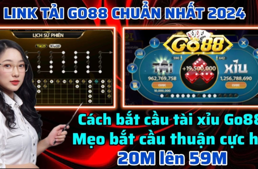 Tài Xỉu Go88 - Đánh Giá và Đổi Thưởng Uy Tín